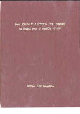 Foam Rolling As a Recovery Tool Following an Intense Bout of Physical Activity