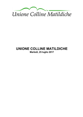 UNIONE COLLINE MATILDICHE Martedì, 25 Luglio 2017 UNIONE COLLINE MATILDICHE Martedì, 25 Luglio 2017