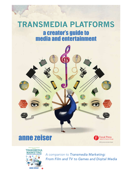 TRANSMEDIA PLATFORMS a Creator’S Guide to Media and Entertainment