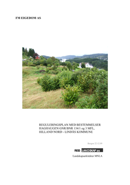 REGULERINGSPLAN MED BESTEMMELSER HAGHAUGEN GNR/BNR 134/1 Og 3 MFL, HILLAND NORD - LINDÅS KOMMUNE