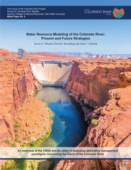 Water Resource Modeling of the Colorado River: Present and Future Strategies Kevin G