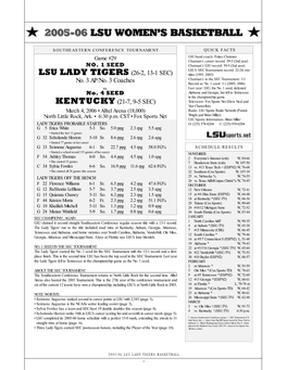 LSU LADY TIGERS (26-2, 13-1 SEC) Titles (1991, 2003) Chatman’S in the SEC Tournament: 3-1 No