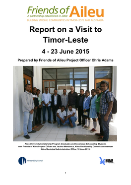 Report on a Visit to Timor-Leste 4 - 23 June 2015