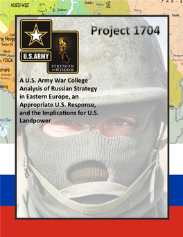 A US Army War College Analysis of Russian Strategy in Eastern Europe, an Appropriate US Response, and the Implications for US La