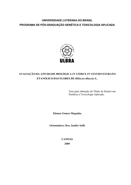 Universidade Luterana Do Brasil Programa De Pós-Graduação Genética E Toxicologia Aplicada Avaliação Da Atividade Biológic