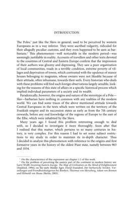 INTRODUCTION the Poles,1 Just Like the Slavs in General, Used to Be Perceived by Western Europeans As in a Way Inferior. They We