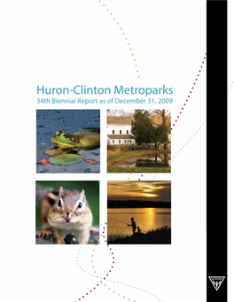 Huron-Clinton Metroparks 34Th Biennial Report As of December 31, 2009 Huron-Clinton Metroparks 4