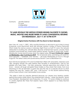 Tv Land Reveals the Untold Stories Behind Favorite Tv Shows, Music, Movies and More When Tv Land Confidential Returns on Wednesday, July 11 at 10 Pm Et/Pt