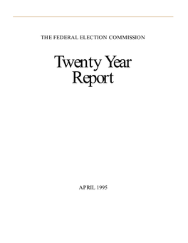 FEDERAL ELECTION COMMISSION Twenty Year Report