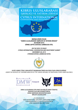 Kıbrıs Uluslararası İŞBİRLİĞİ VE YATIRIM ZİRVESİ CYPRUS INTERNATIONAL COOPERATION and INVESTMENT SUMMIT