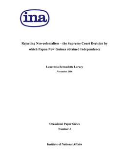 Rejecting Neo-Colonialism – the Supreme Court Decision by Which Papua New Guinea Obtained Independence