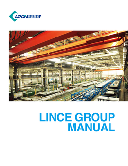 LINCE GROUP MANUAL CONTENTS 目录 企业简介 Enterprise Introduction 04 企业文化 Corporate Culture 06