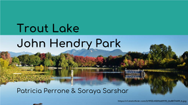 John Hendry Park Trout Lake