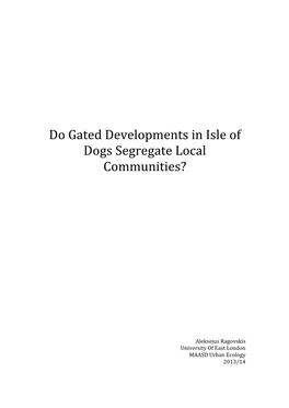 Do Gated Developments in Isle of Dogs Segregate Local Communities?