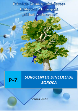 Soroceni De Dincolo De Soroca” Ediția a II-A Referințe Biografice P-Z