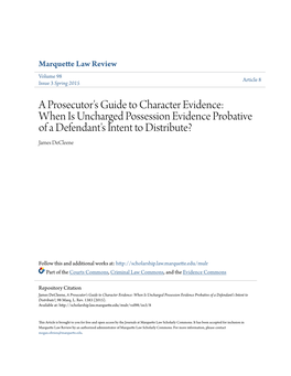 A Prosecutor's Guide to Character Evidence: When Is Uncharged Possession Evidence Probative of a Defendant's Intent to Distribute? James Decleene