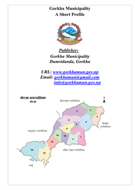 Gorkha Municipality a Short Profile Publisher: Gorkha Municipality