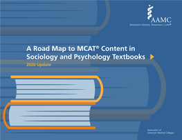 A Road Map to MCAT® Content in Sociology and Psychology Textbooks 2020 Update