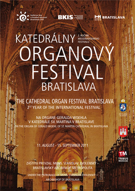 Organový Festival Bratislava the Cathedral Organ Festival Bratislava 2St Year of the International Festival