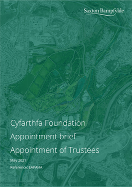 Cyfarthfa Foundation Appointment Brief Appointment of Trustees