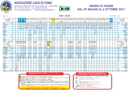 NAVIGAZIONE LAGO DI COMO DIREZIONE DI ESERCIZIO : Via Per Cernobbio, 18 - 22100 COMO ORARIO in VIGORE Tel