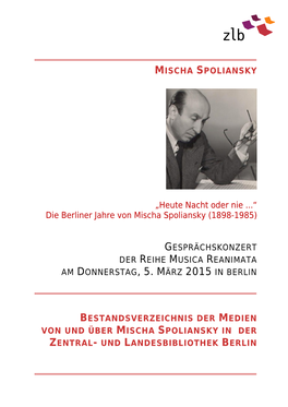 „Heute Nacht Oder Nie ...“ Die Berliner Jahre Von Mischa Spoliansky (1898-1985)