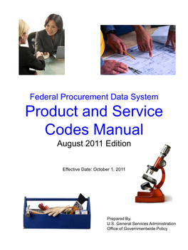 Product and Service Codes (PSC) Manual Provides Codes to Describe Products, Services, and Research and Development (R&D) Purchased by the Federal Government