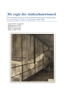 De Regie Der Stadsschouwtoneel De Stedelijke Burgerij En De Ruimtelijk-Functionele Transformatie Van De Creatieve Sector in Amsterdam 1850-1900