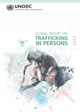 UNODC, Global Report on Trafficking in Persons 2014 (United Nations Publication, Sales No