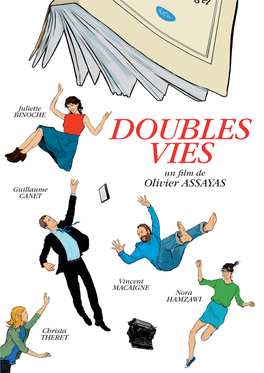 DOUBLES VIES Un Film De Olivier ASSAYAS Guillaume CANET