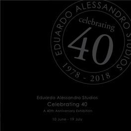 Celebrating 40 a 40Th Anniversary Exhibition