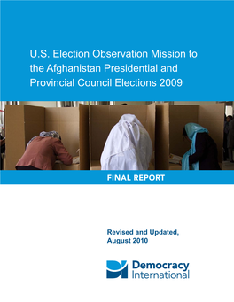 U.S. Election Observation Mission to the Afghanistan Presidential and Provincial Council Elections 2009