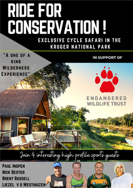 RIDE for CONSERVATION ! E X C L U S I V E C Y C L E S a F a R I I N T H E K R U G E R N a T I O N a L P a R K "A One of a in SUPPORT of Kind Wilderness Experience"