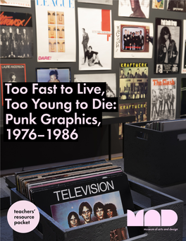 Too Fast to Live, Too Young to Die: Punk Graphics, 1976–1986