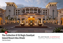 The Collection @ St Regis Saadiyat Island Resort Abu Dhabi Trade Area Analysis Introduction