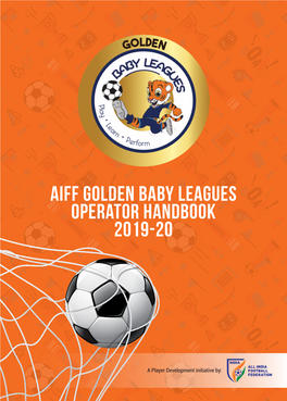 AIFF Golden Baby Leagues Operator Handbook 2019-20