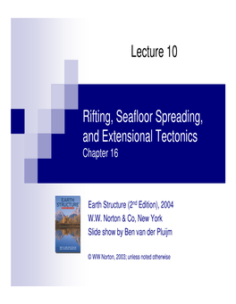 Rifting, Seafloor Spreading, and Extensional Tectonics Lecture 10