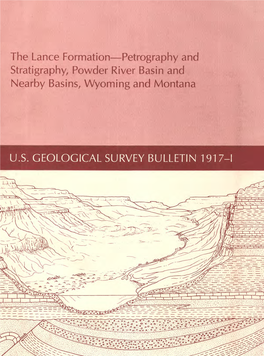 The Lance Formation Petrography and Stratigraphy, Powder River Basin and Nearby Basins, Wyoming and Montana