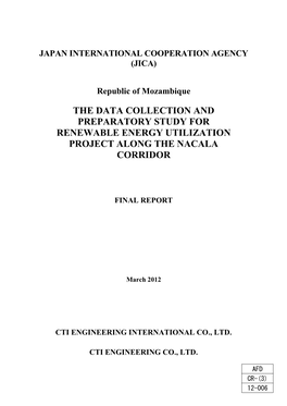 The Data Collection and Preparatory Study for Renewable Energy Utilization Project Along the Nacala Corridor