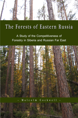 The Forests of Eastern Russia: a Study of the Competitiveness of Forestry in Siberia and Russian Far East
