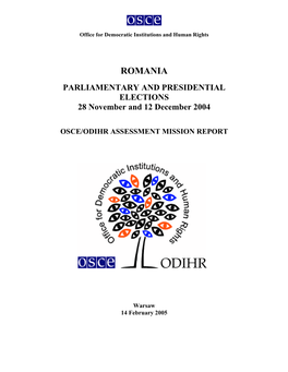 ROMANIA PARLIAMENTARY and PRESIDENTIAL ELECTIONS 28 November and 12 December 2004