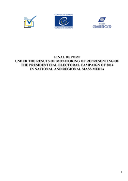 Final Report Under the Resuts of Monitoring of Representing of the Presidentcial Electoral Campaign of 2014 in National and Regional Mass Media