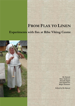 'From Flax to Linen. Experiments with Flax at Ribe Viking Centre' As PDF