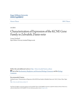 Characterization of Expression of the KCNE Gene Family in Zebrafish, Danio Rerio Lauren Vernlund Roger Williams University, Lvernlund703@G.Rwu.Edu