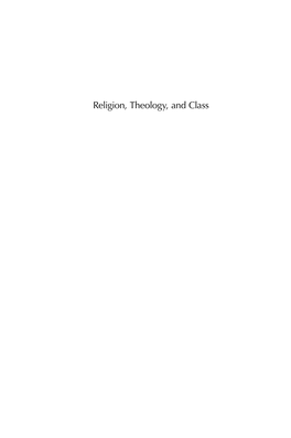 Religion, Theology, and Class New Approaches to Religion and Power