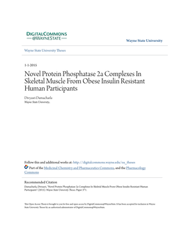 Novel Protein Phosphatase 2A Complexes in Skeletal Muscle from Obese Insulin Resistant Human Participants Divyasri Damacharla Wayne State University