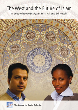 Ed Husain T a Debate Between Ayaan Hirsi Ali and Ed Husain a N D T H E F U T U R E O