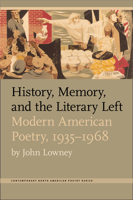 History, Memory, and the Literary Left Modern American Poetry, 1935–1968 by John Lowney