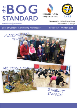 STANDARD Sponsored by Highland Home Centre Delivered Free, £1 in Shops Boat of Garten’S Community Newsletter Issue No