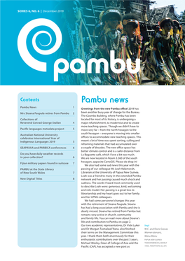 Pambu News Pambu News 1 Greetings from the New Pambu Oﬃ Ce! 2019 Has Mrs Sioana Faupula Retires from Pambu 2 Been Another Busy Year of Change for the Bureau